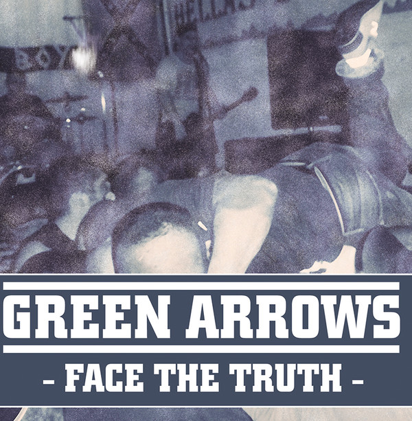 Green Arrows ‎"Face The Truth"